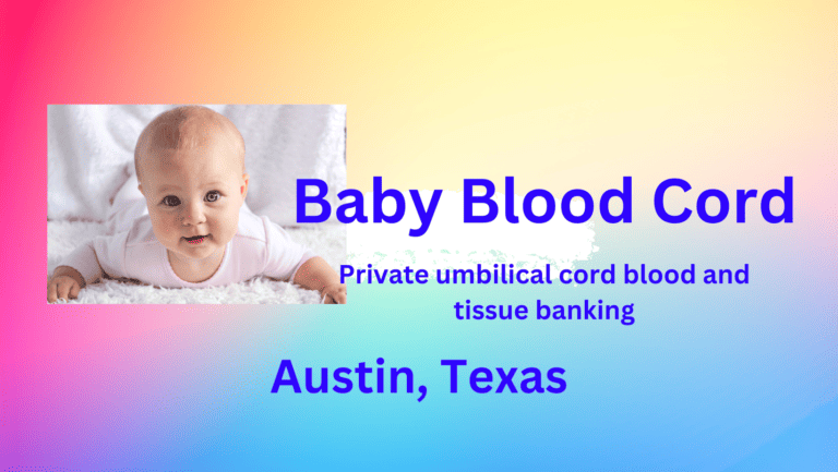 umbilical cord blood and tissue banking Austin Texas
