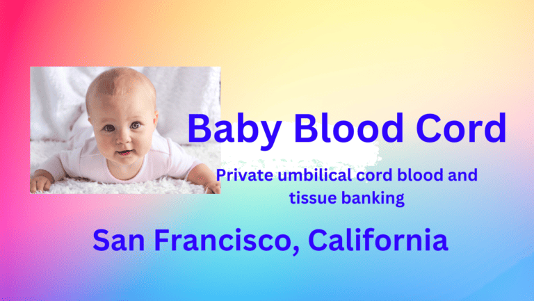 umbilical cord blood and tissue banking San Francisco California
