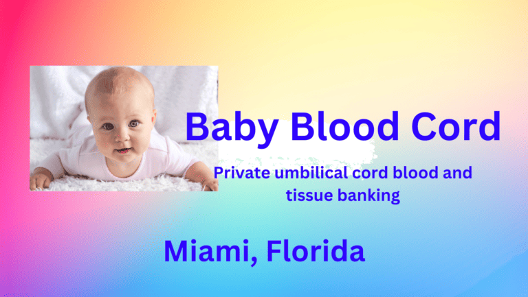 umbilical cord blood and tissue Miami Florida
