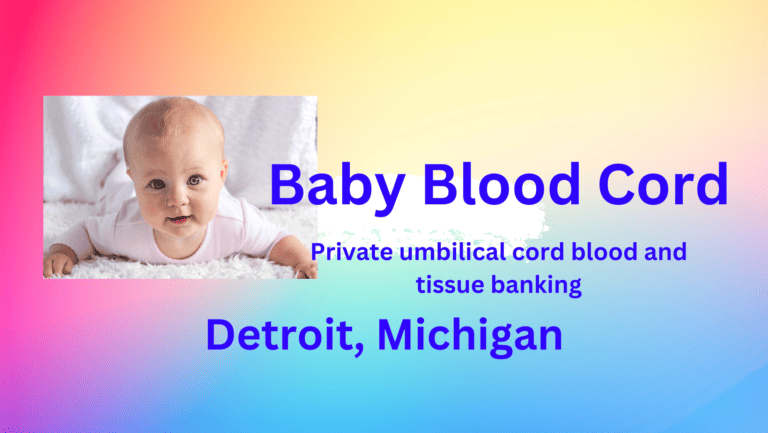 umbilical blood cord and tissue banking Detroit Michigan