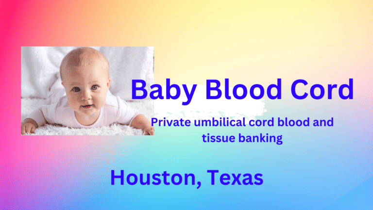 umbilical cord blood and tissue banking Houston Texas