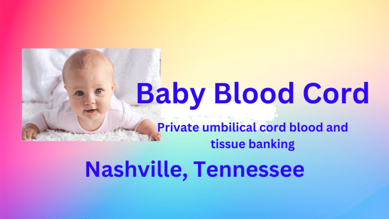 umbilical cord blood and tissue banking Nashville Tennessee