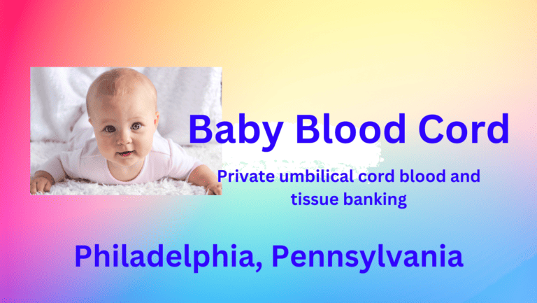 umbilical cord blood and tissue banking Philadelphia Pennsylvania