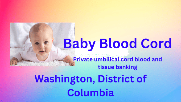 umbilical cord blood and tissue banking Washington D.C.