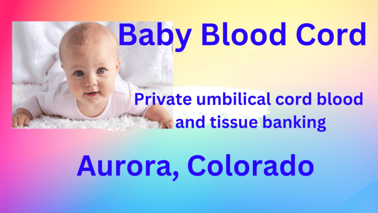 cord blood banking Aurora Colorado