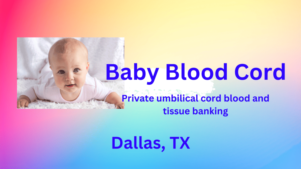 cord blood banking Dallas Texas