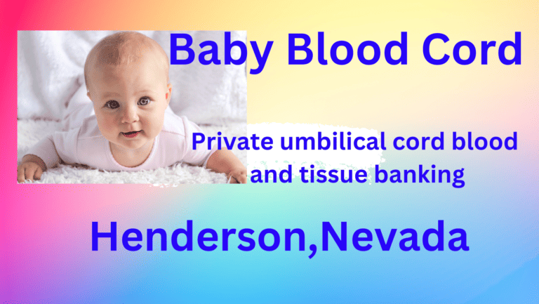 cord blood banking Henderson Nevada