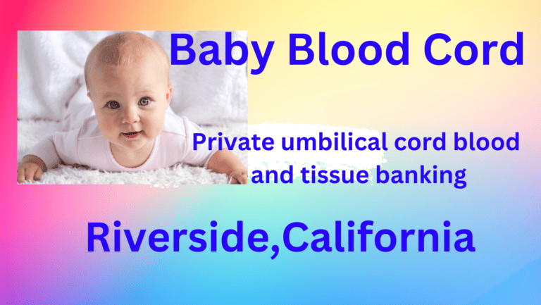 cord blood banking Riverside California