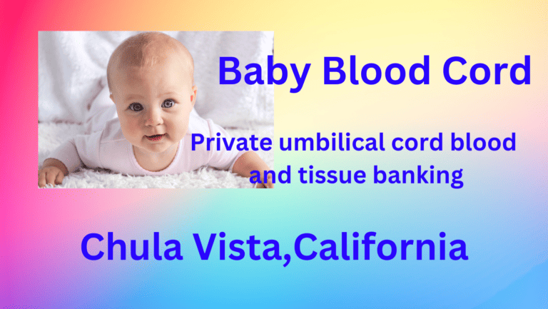 cord blood banking Chula Vista California