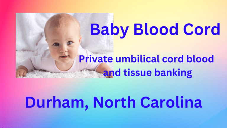 cord blood banking Durham North Carolina