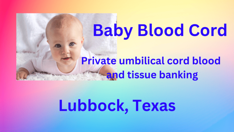 cord blood banking Lubbock Texas