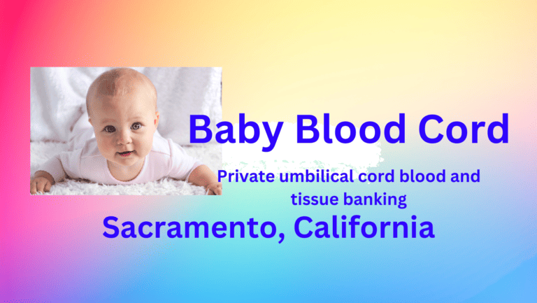 cord blood banking Sacramento California