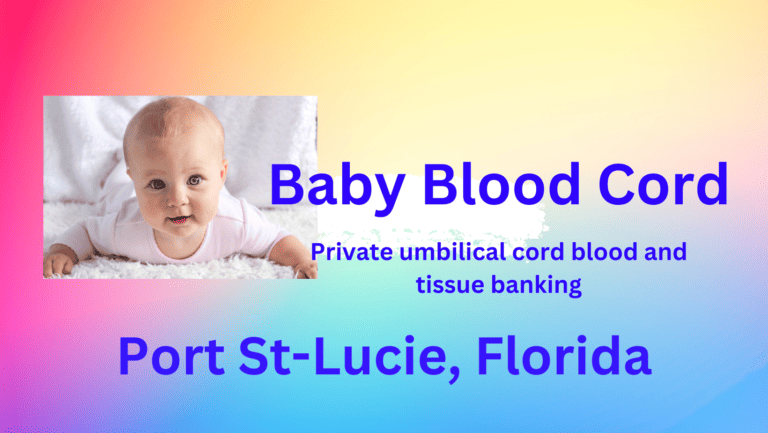 cord blood banking Port St-Lucie Florida