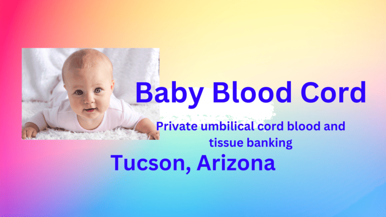 cord blood banking Tucson Arizona