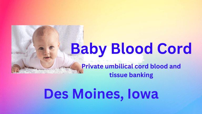 cord blood banking Des Moines Iowa