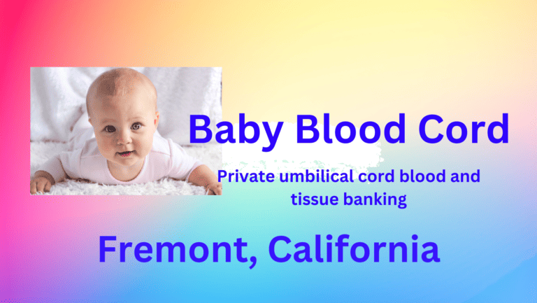 cord blood banking Fremont California