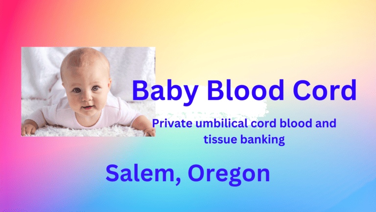 cord blood banking Salem Oregon