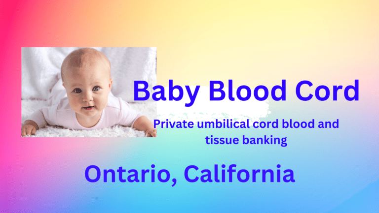 cord blood banking Ontario California