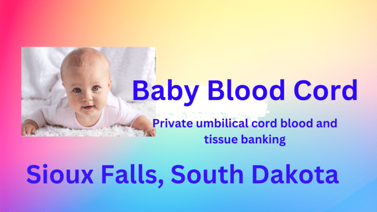 cord blood banking Sioux Falls South Dakota