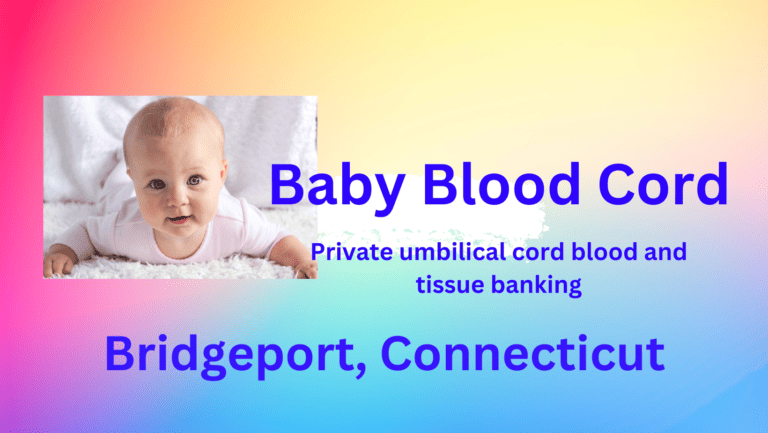Cord blood banking Bridgeport Connecticut