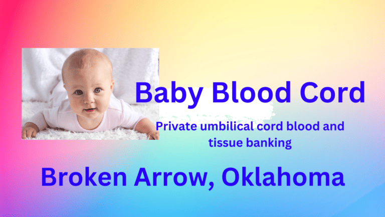 Cord blood banking Broken Arrow Oklahoma