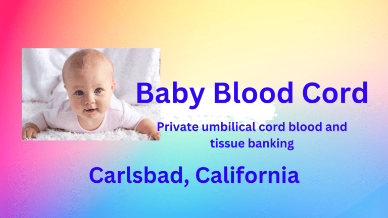 Cord blood banking Carlsbad California