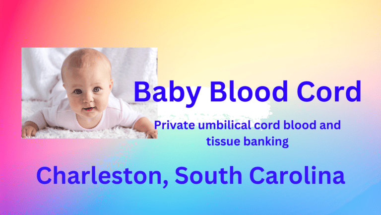 Cord blood banking Charleston South Carolina