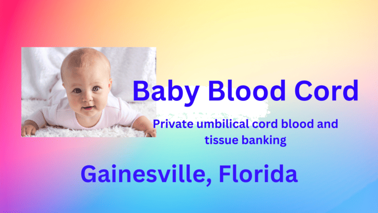 Cord blood banking Gainesville Florida
