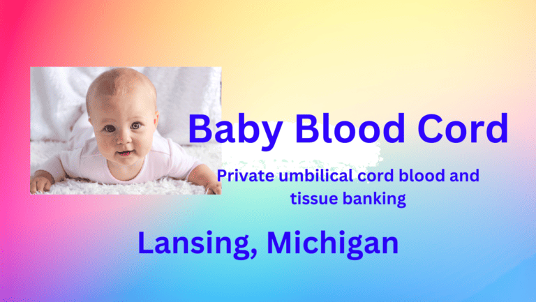 Cord blood banking Lansing Michigan