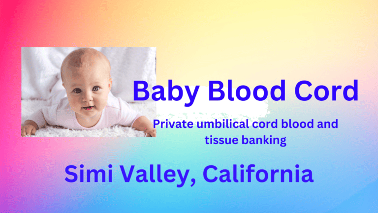 Cord blood banking Simi Valley California