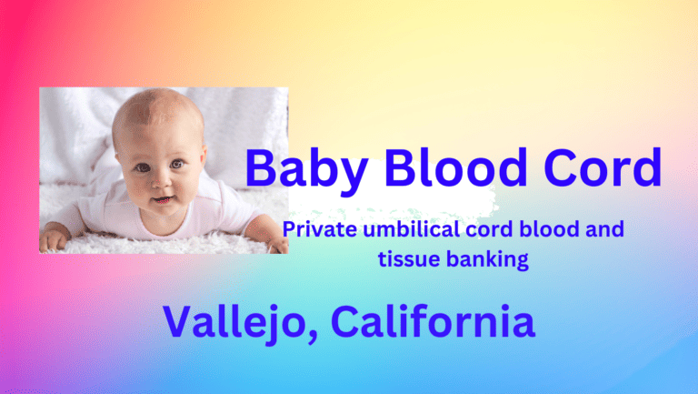 Cord blood banking Vallejo California