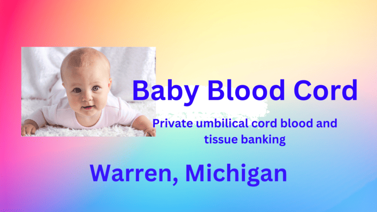 Cord blood banking Warren Michigan