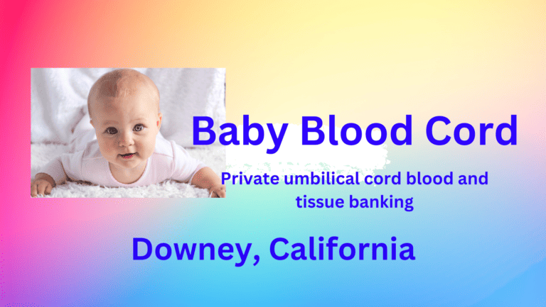 Cord blood banking Downey California