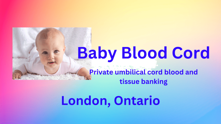 Cord blood banking London Ontario