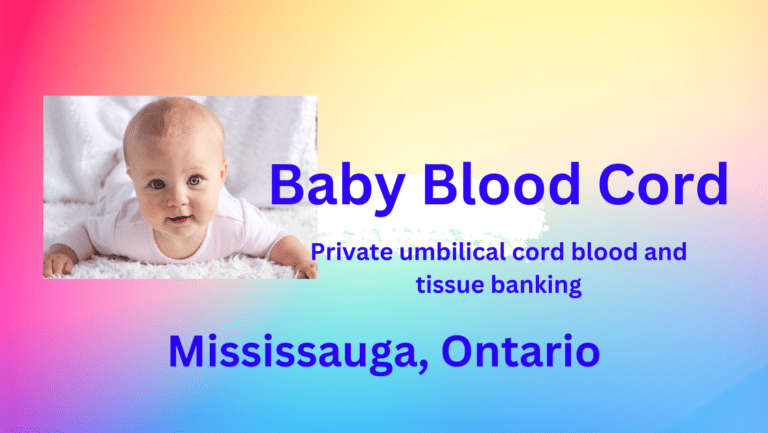 Cord blood banking Mississauga Ontario