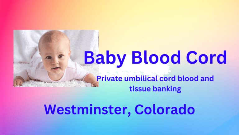 cord blood banking Westminster Colorado