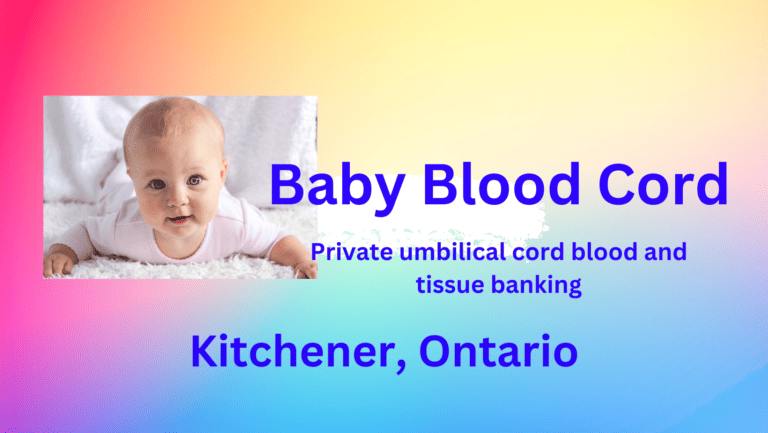 cord blood banking kitchener Ontario