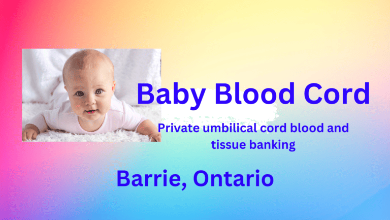 Cord blood banking Barrie Ontario