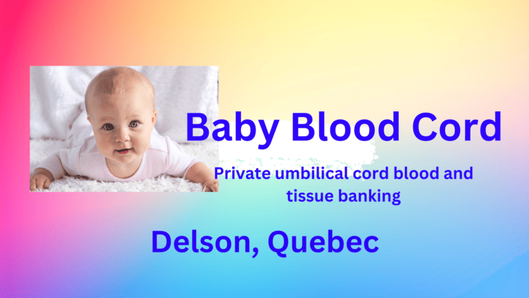 Cord blood banking Delson Quebec