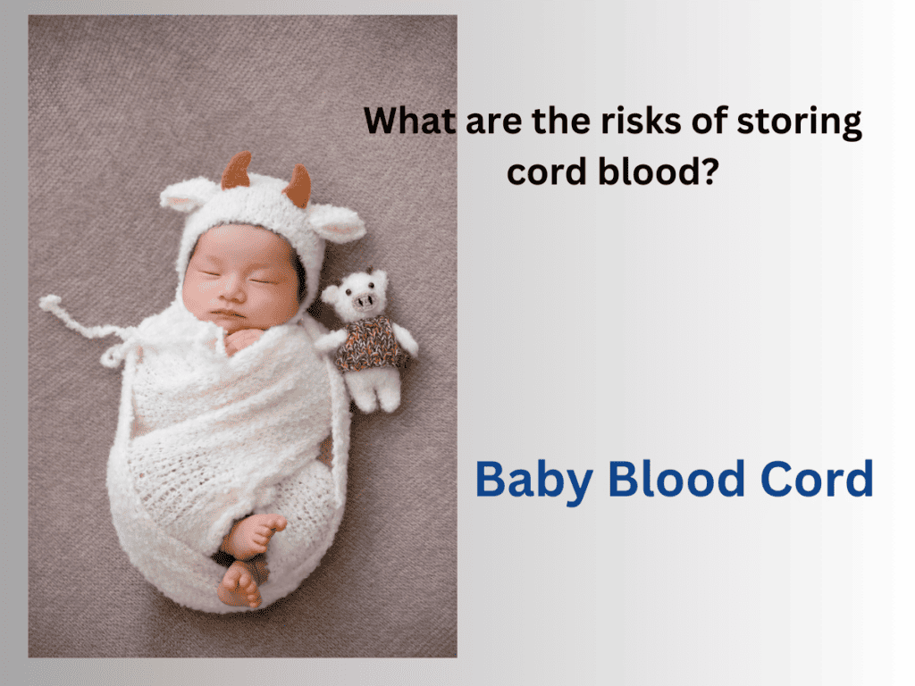 waht are the risks of cord blood storing